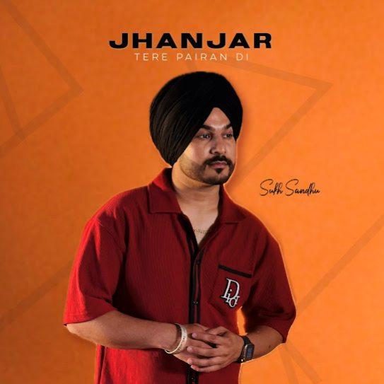 Jhanjar Tere Pairan Di Sukh Sandhu Mp3 Song Download Djjohal